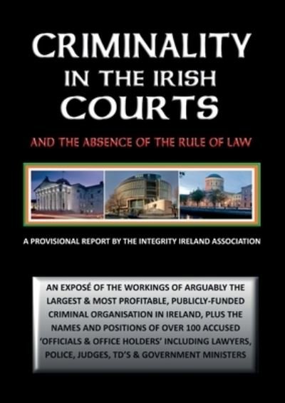 Cover for Stephen T Manning · Criminality in the Irish Courts: And the Absence of the Rule of Law in Ireland (Paperback Book) (2020)