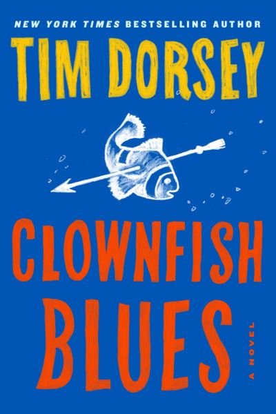 Cover for Tim Dorsey · Clownfish Blues - A Serge Storms Adventure (Paperback Book) (2019)