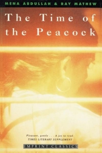 Cover for Mena Abdullah · The Time of the Peacock (Pocketbok) (2019)