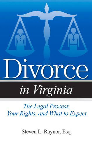 Cover for Steven L. Raynor · Divorce in Virginia: The Legal Process, Your Rights, and What to Expect - Divorce In (Paperback Book) (2014)