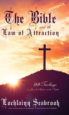 Cover for Lochlainn Seabrook · The Bible and the Law of Attraction (Hardcover bog) (2020)