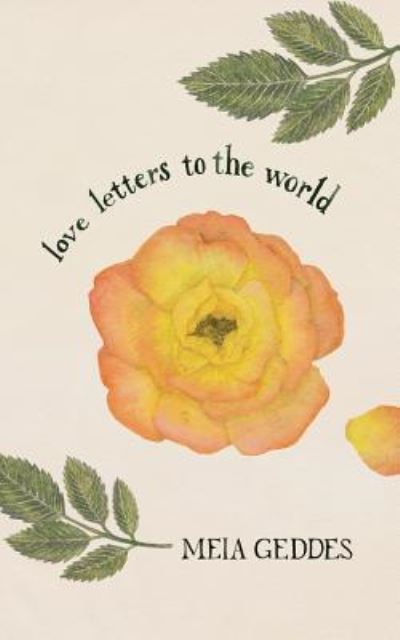 Cover for Meia Geddes · Love Letters to the World (Paperback Book) (2016)