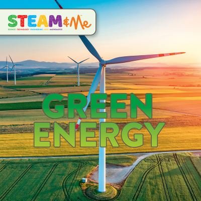 Cover for Emma Carlson Berne · Green Energy - STEAM &amp; Me (Hardcover Book) (2021)