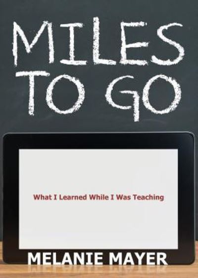 Cover for Melanie Mayer · Miles to Go (Paperback Book) (2017)