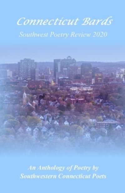 Cover for Connecticut Bards · Connecticut Bards Southwest Poetry Review 2020 (Paperback Book) (2020)