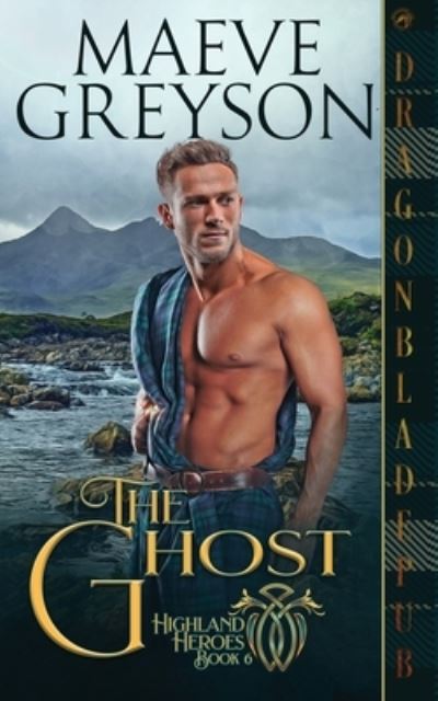 The Ghost - Maeve Greyson - Books - Dragonblade Publishing, Inc. - 9781953455888 - March 30, 2021