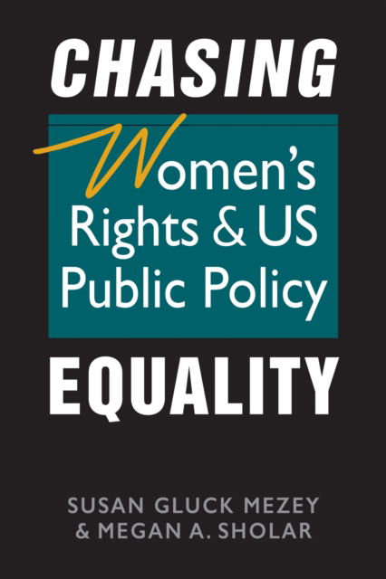 Cover for Susan Gluck Mezey · Chasing Equality: Women's Rights &amp; US Public Policy (Taschenbuch) (2023)