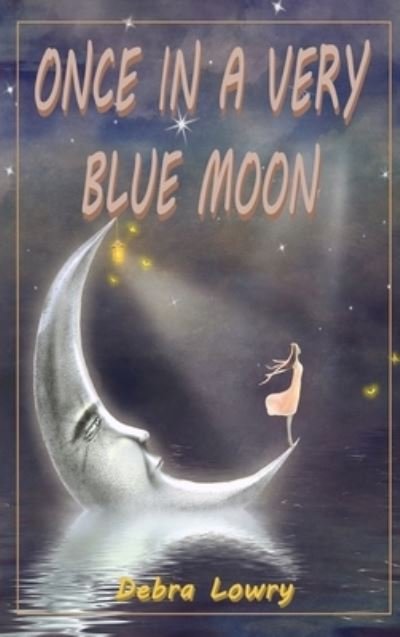 Cover for Debra Lowry · Once in a very blue moon (Hardcover Book) (2021)