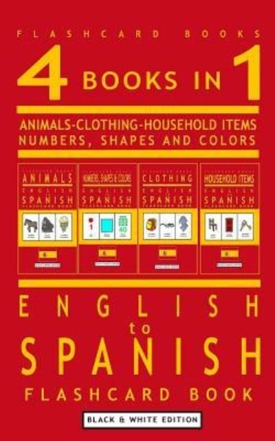 Cover for Flashcard Books · 4 books in 1 - English to Spanish Kids Flash Card Book (Paperback Book) (2017)