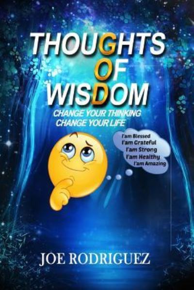 Cover for Joe Rodriguez · Thoughts Of Wisdom (Paperback Book) (2017)