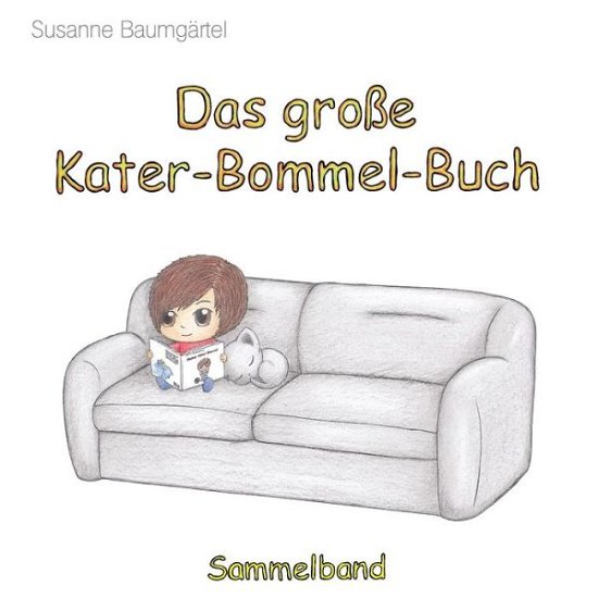 Cover for Susanne Baumgaertel · Das grosse Kater-Bommel-Buch (Paperback Book) (2017)