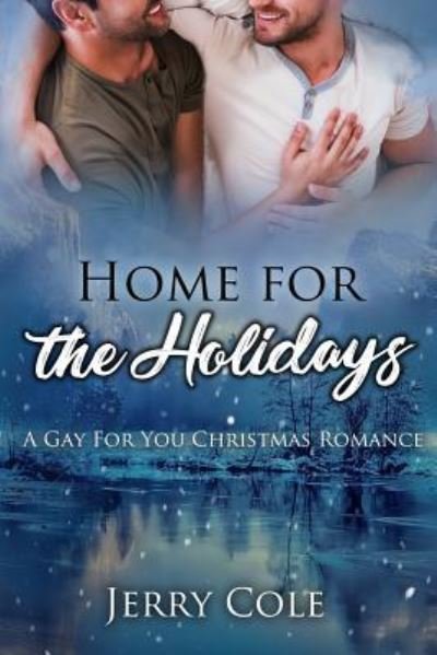 Home for the Holidays - Jerry Cole - Books - Createspace Independent Publishing Platf - 9781981670888 - December 19, 2017