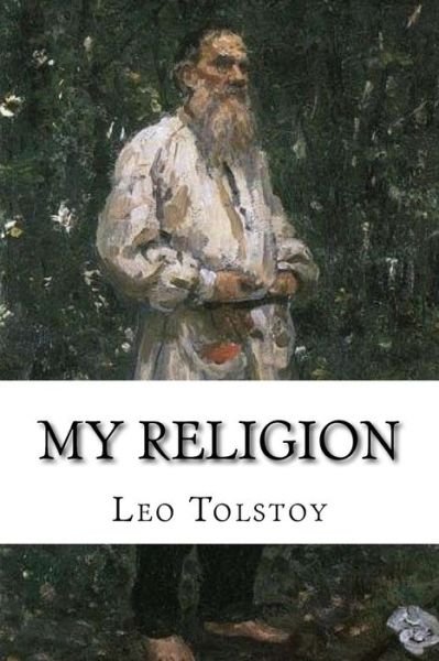 Cover for Leo Tolstoy · My Religion (Pocketbok) (2018)