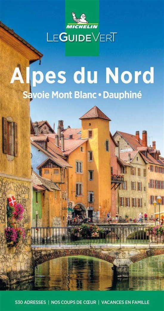 Cover for Michelin · Michelin Guide Vert: Alpes du Nord: Savoie Mont Blanc, Dauphiné, Michelin Guide Verts (Hæftet bog) (2021)