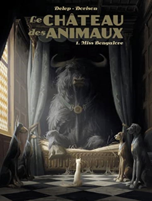 Cover for Xavier Dorison · Le chateau des animaux 1: Miss Bengalore (Hardcover Book) (2019)