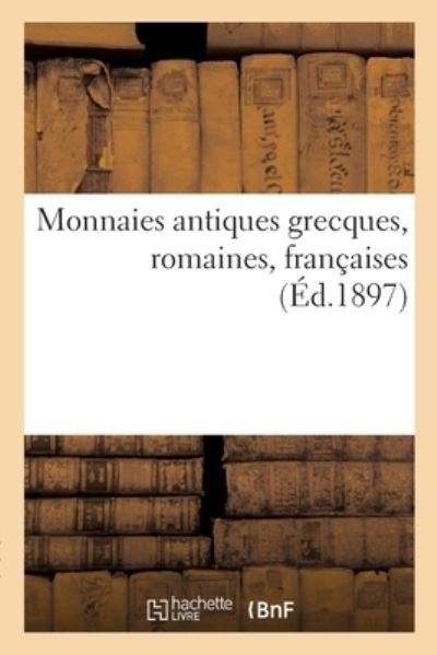 Cover for Etienne Bourgey · Monnaies Antiques Grecques, Romaines, Francaises (Paperback Book) (2021)