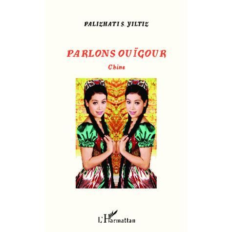 Cover for Palizhati S. Yiltiz · Parlons ouïgour (Paperback Book) (2020)
