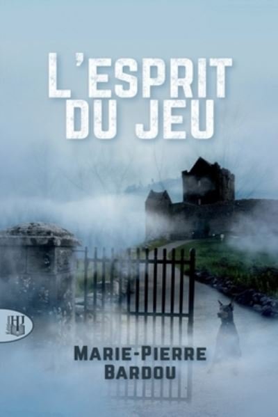 Cover for Marie-Pierre Bardou · L'esprit du jeu (Paperback Book) (2020)