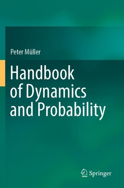 Cover for Peter Muller · Handbook of Dynamics and Probability (Paperback Bog) [1st ed. 2022 edition] (2022)
