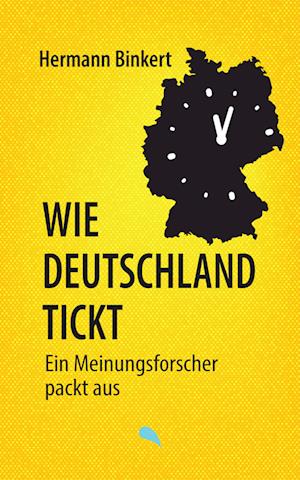 Cover for Hermann Binkert · Wie Deutschland tickt: Ein Meinungsforscher packt aus (Book) (2025)