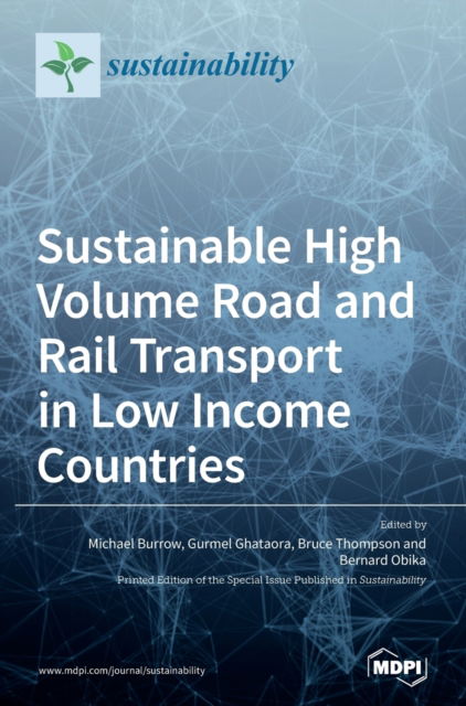 Cover for Michael Burrow · Sustainable High Volume Road and Rail Transport in Low Income Countries (Hardcover Book) (2021)