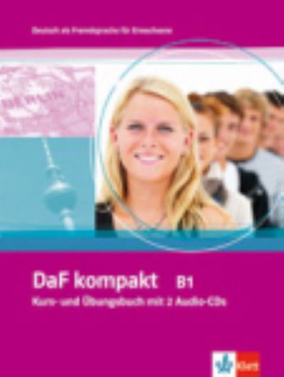 Cover for Ilse Sander · DaF Kompakt in 3 Banden: Kurs- und Arbeitsbuch B1 mit 2 Audio-CDs (Book) (2011)