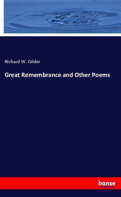 Cover for Gilder · Great Remembrance and Other Poem (Book)