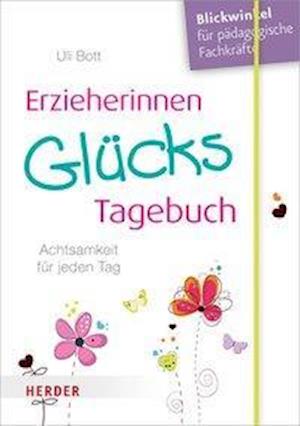 Cover for Bott · Erzieherinnen-GlücksTagebuch (Book)