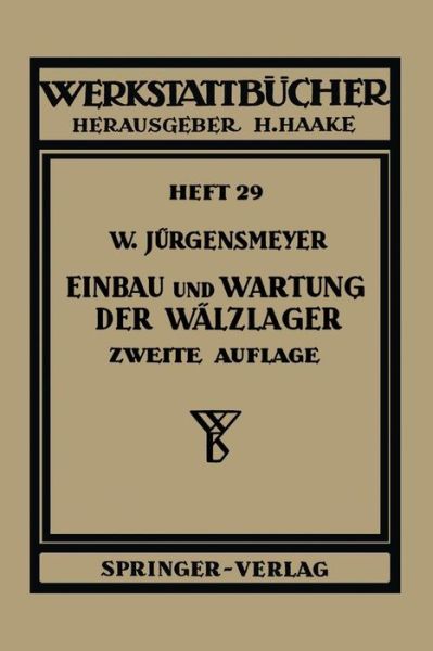 Cover for Wilhelm Jurgensmeyer · Einbau Und Wartung Der Walzlager - Werkstattba1/4cher (Paperback Book) (1951)