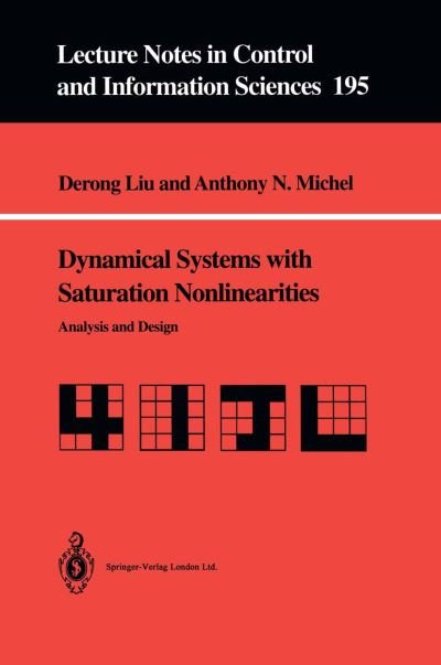 Cover for Derong Liu · Dynamical Systems with Saturation Nonlinearities: Analysis and Design - Lecture Notes in Control and Information Sciences (Taschenbuch) (1994)