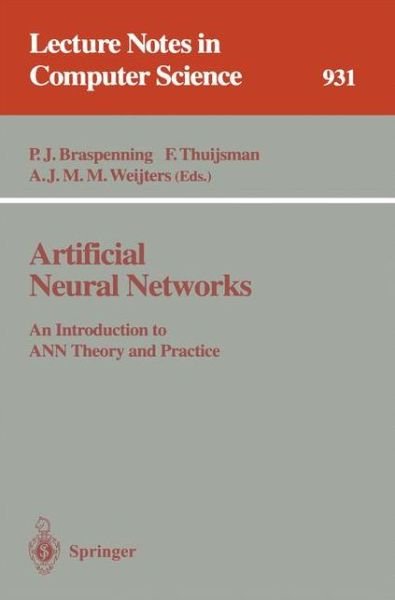 Cover for P J Braspenning · Artificial Neural Networks: an Introduction to Ann Theory and Practice - Lecture Notes in Computer Science (Paperback Bog) (1995)