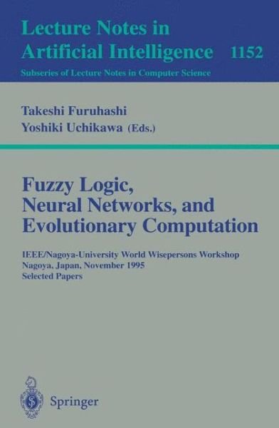Cover for Furuhashi · Fuzzy Logic, Neural Networks and Evolutionary Computation: Ieee / Nagoya-university World Wisepersons Workshop, Nagoya, Japan, November 14 - 15, 1995, Selected Papers - Lecture Notes in Computer Science (Paperback Bog) (1996)