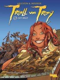 Troll von Troy 23: Art brut - Arleston - Libros -  - 9783551749888 - 