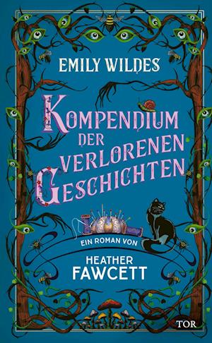 Cover for Heather Fawcett · Emily Wildes Kompendium der verlorenen Geschichten (Book) (2025)