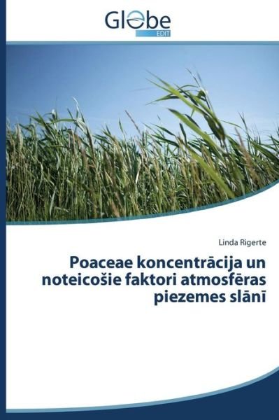 Cover for Rigerte Linda · Poaceae Koncentr Cija Un Noteico Ie Faktori Atmosf Ras Piezemes Sl N (Taschenbuch) (2015)