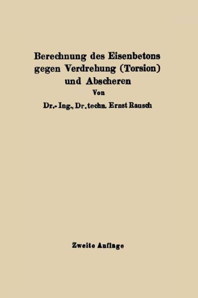 Berechnung des Eisenbetons gegen - Rausch - Books - Springer - 9783642902888 - October 4, 2013