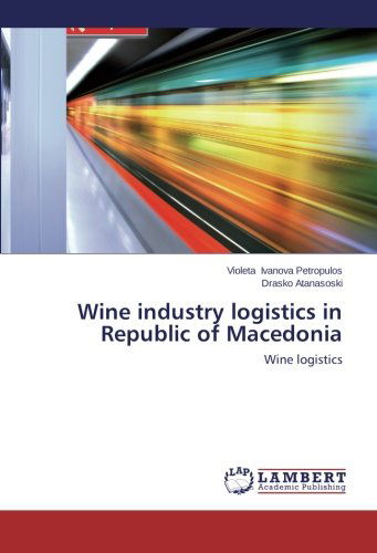 Cover for Drasko Atanasoski · Wine Industry Logistics in Republic of Macedonia: Wine Logistics (Pocketbok) (2013)