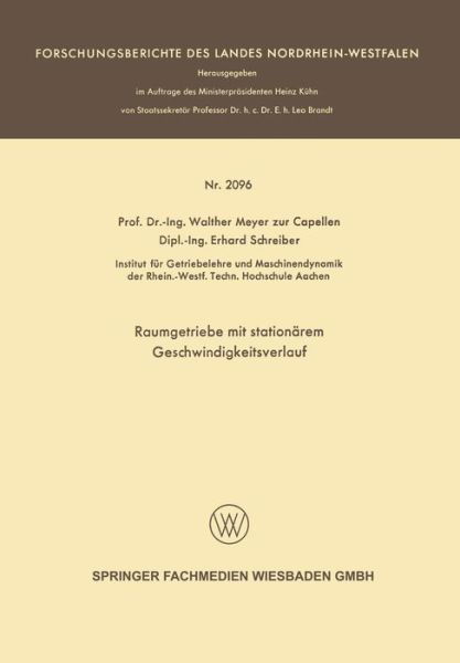 Raumgetriebe Mit Stationarem Geschwindigkeitsverlauf - Forschungsberichte Des Landes Nordrhein-Westfalen - Walther Meyer Capellen - Boeken - Vs Verlag Fur Sozialwissenschaften - 9783663200888 - 1970