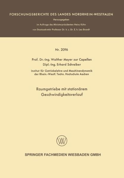 Raumgetriebe Mit Stationarem Geschwindigkeitsverlauf - Forschungsberichte Des Landes Nordrhein-Westfalen - Walther Meyer Capellen - Libros - Vs Verlag Fur Sozialwissenschaften - 9783663200888 - 1970