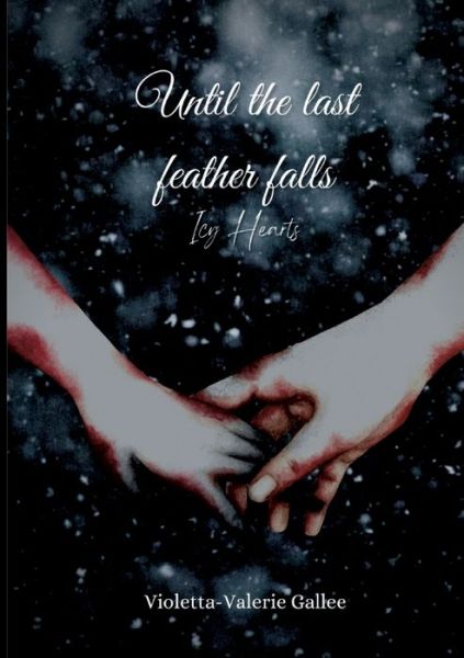 Cover for Violetta-Valerie Gallee · Until the last feather falls (Paperback Book) (2023)