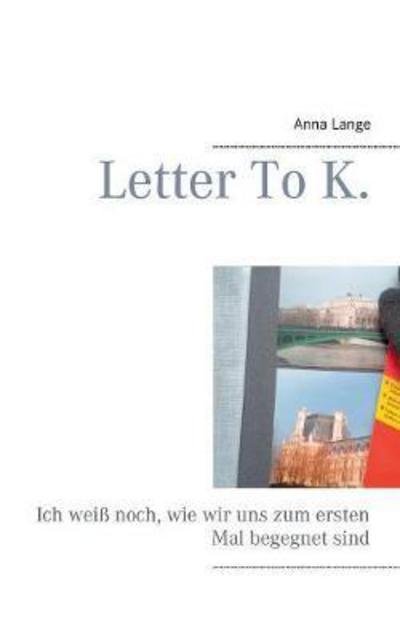 Cover for Lange · Letter To K. (Book) (2017)