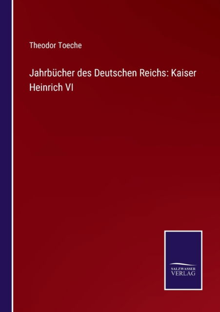 Cover for Theodor Toeche · Jahrbucher des Deutschen Reichs (Paperback Book) (2021)