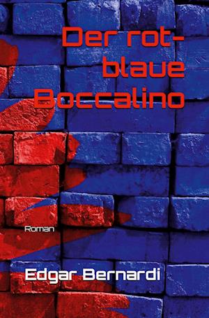 Cover for Edgar Bernardi · Der rot-blaue Boccalino (Paperback Book) (2021)