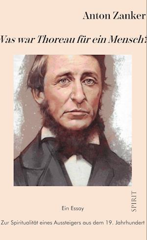 Cover for Anton Zanker · Was war Thoreau für ein Mensch? (Hardcover Book) (2022)