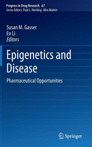 Cover for Susan Gasser · Epigenetics and Disease: Pharmaceutical Opportunities - Progress in Drug Research (Hardcover Book) [2011 edition] (2010)