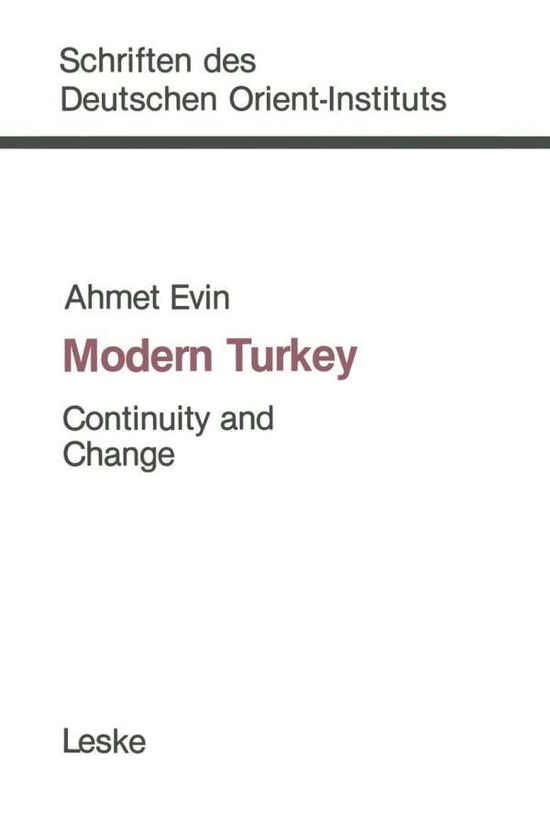 Cover for Ahmet Evin · Modern Turkey: Continuity and Change - Schriften Des Deutschen Orient - Instituts (Paperback Book) [1984 edition] (1984)