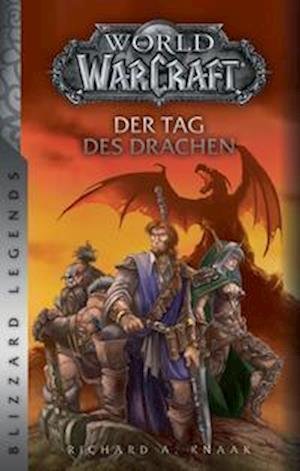 Cover for Richard A. Knaak · World of Warcraft: Der Tag des Drachen (Bog) (2022)