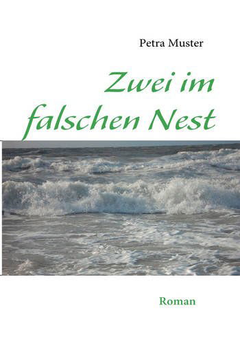 Cover for Petra Muster · Zwei Im Falschen Nest (Paperback Book) [German edition] (2009)