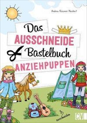 Cover for Andrea Küssner-Neubert · Das Ausschneide-Bastelbuch Anziehpuppen (Pocketbok) (2021)