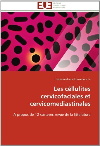 Cover for Mohamed Reda Khmamouche · Les Céllulites Cervicofaciales et Cervicomediastinales: a Propos De 12 Cas Avec Revue De La Litterature (Paperback Bog) [French edition] (2018)
